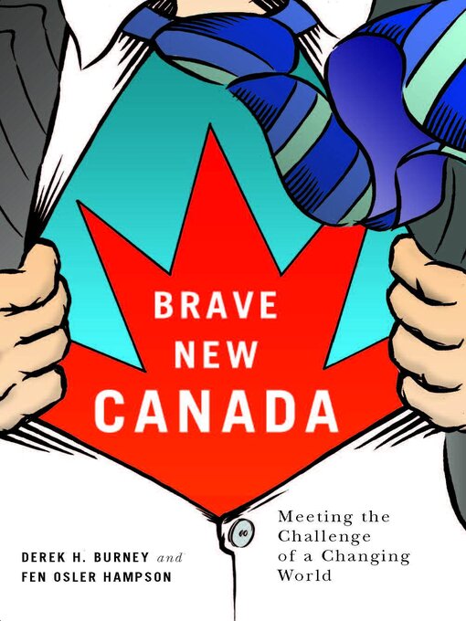 Title details for Brave New Canada by Derek H. Burney - Available